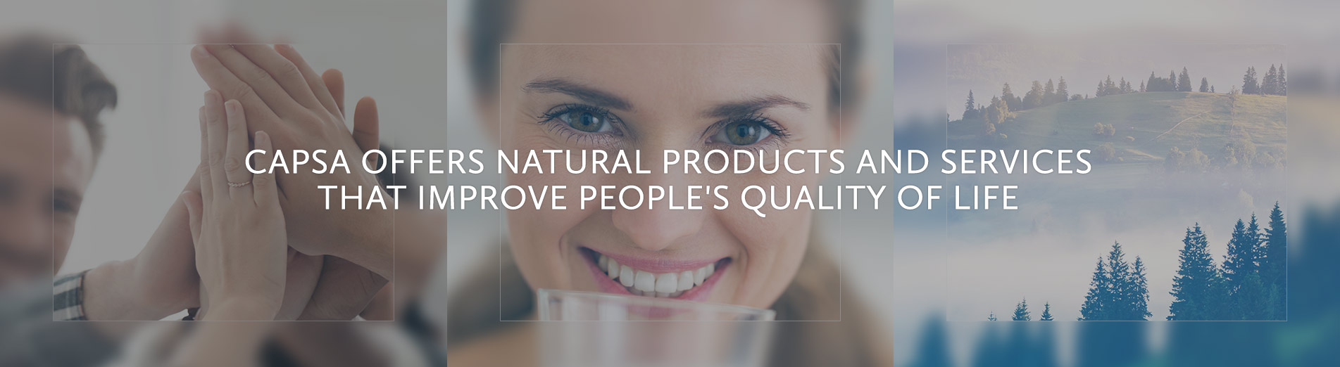 Capsa offers natural products and services that improve people's quality of life